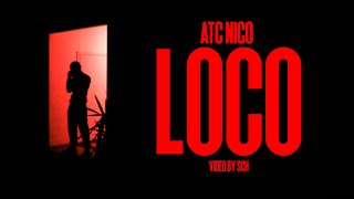 ATC Nico  LOCO Official Music Video [upl. by Rorie675]