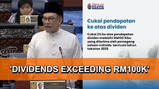 PM announces 2pct tax for dividends exceeding RM100000 [upl. by Yesoj]