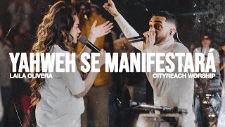 Yahweh Se Manifestará  Oasis Ministry Cover  CityReach Worship feat Laila Olivera [upl. by Cyprian487]