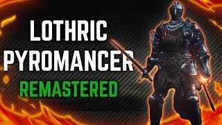 Dark Souls 3  Lothric Pyromancer Remastered Build  Hybrid Pyromancy [upl. by Fortunato334]