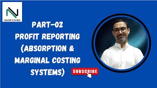 PART02 PROFIT REPORTING ABSORPTION amp MARGINAL COSTING [upl. by Ayad]