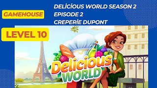 GameHouse Delicious World Season 2  Creperie Dupont  Episode 2  Level 10 [upl. by Broderic570]