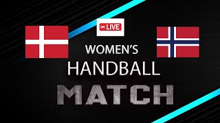 Denmark VS Norway womens Friendly Handball Match 2024 [upl. by Nnybor814]