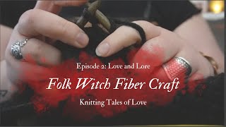 Folk Witch Fiber  Love and Lore  Fiber Magic and Fairytales  Crochet Heart  WIPs [upl. by Riay870]