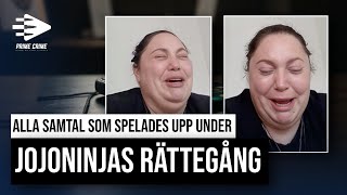 ALLA SAMTAL SOM SPELADES UPP UNDER JOJONINJAS RÄTTEGÅNG [upl. by Malena]