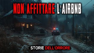 3 Terrificanti Storie Vere di affitti su AIRBNB [upl. by Nyvets]