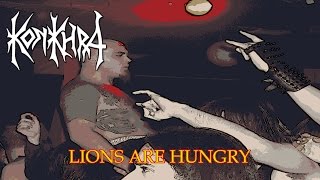 Konkhra  The Lions Are Hungry w lyrics [upl. by Gorski]