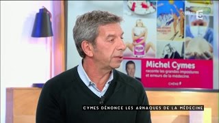 Cymes dénonce les arnaques en médecine  C à vous  03102016 [upl. by Ferneau]