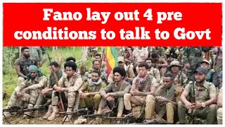 Amhara Fano lay out 4 pre conditions to talk to Govt [upl. by Maltz]