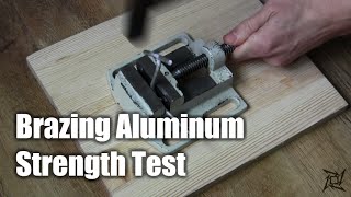 Brazing Aluminum Strength Test [upl. by Greenebaum252]