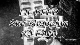 Star shopping CLEAN LYRICS by lil peep [upl. by Nanahs]