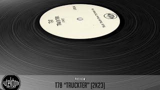 T78  Truckter 2k23  Official Preview Taken from Tektones 11 [upl. by Nylecoj]