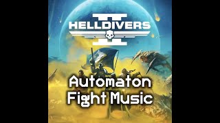 Automaton Fight Music  Automaton Combat Theme  Helldivers 2 OST [upl. by Suoivatram]