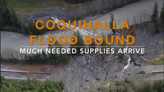 Coquihalla Flood Bound Help Arrives [upl. by Arutek]