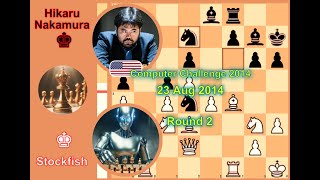 Stockfish beats Nakamura  2014 Computer Challenge [upl. by Vernita]