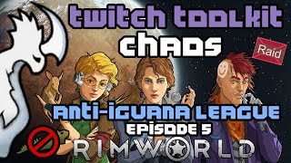 Rimworld Lets Play with Twitchtoolkit  AntiIguana League Episode 5 [upl. by Valencia649]