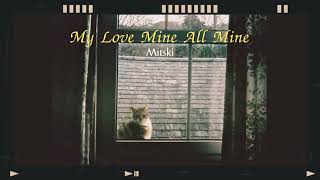 THAISUB แปลไทย  My Love Mine All Mine  Mitski [upl. by Ellehcsar580]