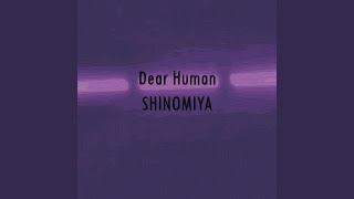 Dear Human Slowed [upl. by Ydnor]