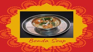 Recipe 171 Bonda Soup [upl. by Seaman280]