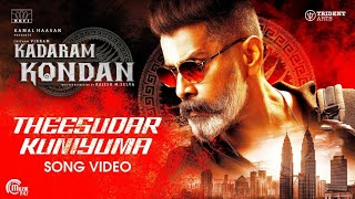 Kadaram Kondan  Theesudar Kuniyuma Song Video  Chiyaan Vikram  Ghibran  Rajesh M Selva [upl. by Haorbed]