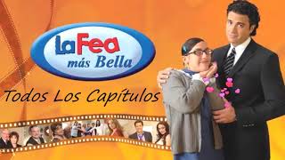 LA FEA MÁS BELLA  TODOS LOS CAPÍTULOS [upl. by Nolos]