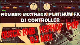 RampB HipHop amp Pop with Numark Mixtrack Platinum FX DJController [upl. by Diella]