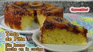 TORTA DE PIÑA SIN HORNO hecha en la cocina deliciosa perfecta y muy fácil [upl. by Auqenat]