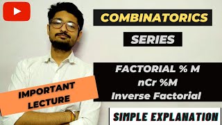 Combinatorics Lecture L6  Factorial M  nCr M  Inverse Factorial  With Code  CODE EXPLAINER [upl. by Funch]