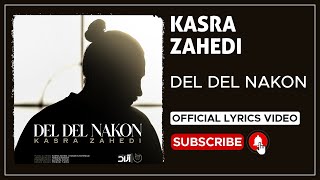 Kasra Zahedi  Del Del Nakon I Lyrics Video  کسری زاهدی  دل دل نکن [upl. by Nur]