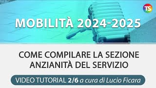 Mobilità 202425 come compilare la sezione Anzianità del servizio  VIDEO TUTORIAL 26 [upl. by Swann]