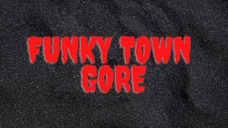 FUNKYTOWN GORE  THE WORST CARTEL VIDEO ON THE INTERNET [upl. by Sylvanus189]