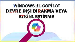 Windows 11 Copilot Nasıl Devre Dışı BırakılırKapatılır veya Yeniden Etkinleştirilir [upl. by Grata]