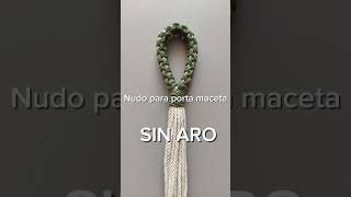 Nudo para Porta Maceta  SIN ARO Mikramastudio macrame diy [upl. by Grinnell]