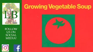 🍅 Growing Vegetable Soup  Read Aloud [upl. by Atikim163]