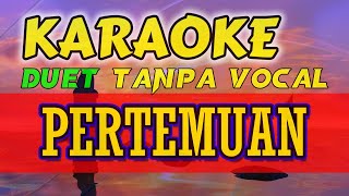 Pertemuan Karaoke Duet Tanpa Vocal [upl. by Sykleb]