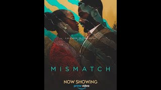 One of the best love movie of 2024 Mismatch – Nollywood Movie moviereview filmreview [upl. by Eiruam]