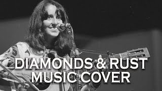 Diamonds amp Rust Music Cover [upl. by Arinaid]