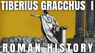 Tiberius Gracchus Part 1  163  134  Roman History DOCUMENTARY [upl. by Larrie]