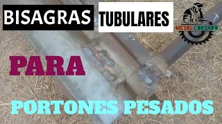 Bisagras Tubulares para Portones Pesados 😎 How to make Hinges ✅ metal cortado [upl. by Tacita]