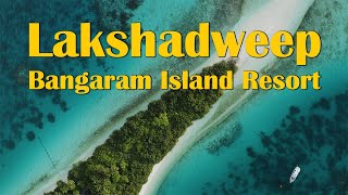 Bangaram Island Resort The Perfect Place to Spend Your Holiday in Lakshadweep [upl. by Prue]