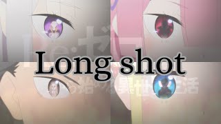 Long shot【AMVMAD】リゼロ2期 OP 「Reゼロから始める異世界生活 」 [upl. by Oriaj647]