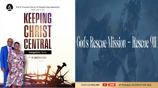 Wed Aug 7 2024 – Keeping Christ Central – God’s Rescue Mission Pt1 [upl. by Ennywg]