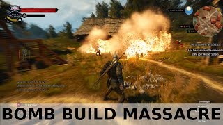 Witcher 3 Bomb build  massacring enemies [upl. by Ettevahs370]