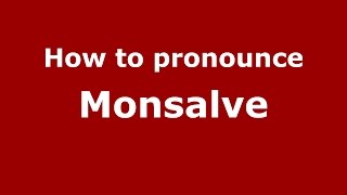 How to pronounce Monsalve Colombian SpanishColombia  PronounceNamescom [upl. by Collen932]