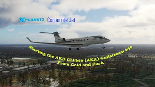 XPlane 12 Starting the GLF650 by AKD Studios from Cold and Dark  CLT to ATL  Gulfstream [upl. by Ciardap]