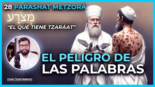 El peligro de las PALABRAS  28 PARASHAT METZORÁ EL QUE TIENE TZARÁAT [upl. by Acirahs]