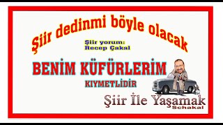 ŞİİR DEDİNMİ BÖYLE OLACAKBENİM KÜFÜRLERİM RECEP ÇAKAL ŞİİRİ [upl. by Dahle]