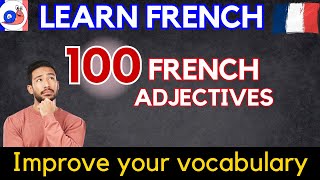 100 French Adjectives Pronunciation amp Example Sentence [upl. by Egoreg873]