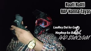 LAURE Dai Ko Gadi  Nephop Ko bAto  Rati Rati Rap Hanna tayAr🤜 Rap SUNDIm Haita [upl. by Mcconnell708]