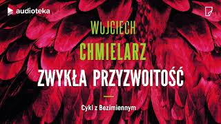 quotZwykła przyzwoitośćquot Wojciech Chmielarz  audiobook [upl. by Monjan]